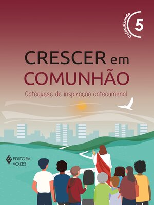 cover image of Crescer em Comunhão Volume 5 Ctq/Ctz--Versão 2021